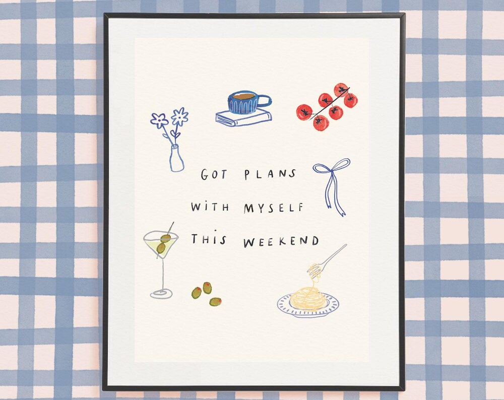 Plans with myself this weekend A4 Print